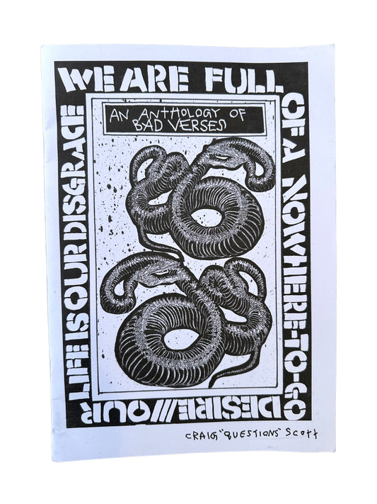 Craig "Questions" Scott  "We Are Full Of A Nowhere To Go Desire" Zine